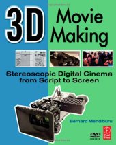 book 3D Movie Making Stereoscopic Digital Cinema from Script to Screen