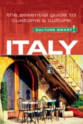 book Italy - Culture Smart!: The Essential Guide to Customs & Culture