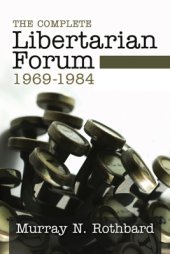 book The Complete Libertarian Forum 1969 - 1984