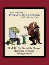 book Farnsworth Ward's Predator at the Chessboard - A Field Guide to Chess Tactics. Book 2