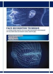 book Face Recognition Technique: A Literature Survey on Face Recognition and Insight on Machine Recognition Using