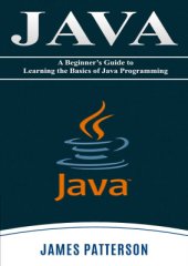 book JAVA: A Beginner's Guide to Learning the Basics of Java Programming