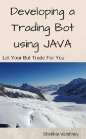 book Developing a Trading Bot using Java