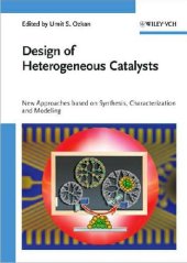 book Design of Heterogeneous Catalysts New Approaches based on Synthesis Characterization and Modeling