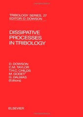 book Dissipative Processes in Tribology, Proceedings of the 20th Leeds-Lyon Symposium on Tribology held in the Laboratoire de Mécanique des Contacts, Institut National des Sciences Appliquées de Lyon