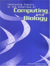 book Catalyzing Inquiry at the Interface of Computing And Biology