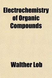 book ELECTROCHEMISTRY OF ORGANIC COMPOUNDS