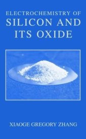 book Electrochemistry of Silicon and Its Oxide