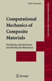 book Computational mechanics of composite materials: sensitivity, randomness, and multiscale behaviour