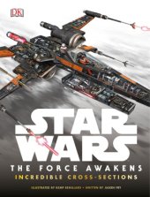 book Star Wars: The Force Awakens Incredible Cross-Sections