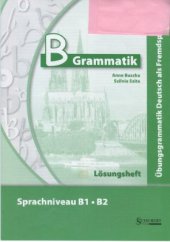 book B Grammatik: Übungsgrammatik. Lösungsheft