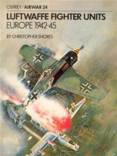 book Luftwaffe Fighter Units Europe 1942-45 (Aircam. Airwar 24)