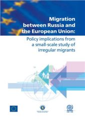 book Migration between Russia and the European Union: Policy implications from a small-scale study of irregular migrants