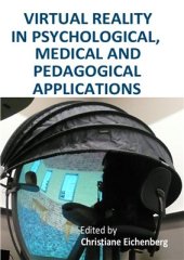 book Virtual Reality in Psychological, Medical and Pedagogical Applications