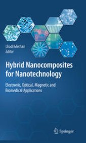 book Hybrid Nanocomposites for Nanotechnology: Electronic, Optical, Magnetic and Biomedical Applications