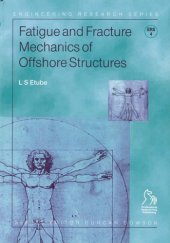 book fatigue and fracture mechanics of offshore structures