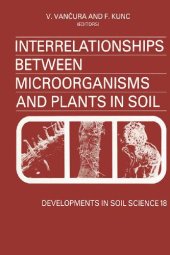 book Interrelationships between microorganisms and plants in soil: proceedings of an international symposium, Liblice, Czechoslovakia, June 22-27, 1987