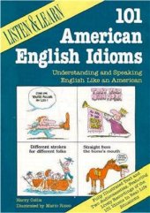 book 101 American English Idioms: Understanding and Speaking English Like an American