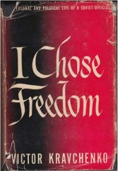 book I Chose Freedom. Кравченко, Виктор. Я выбрал свободу