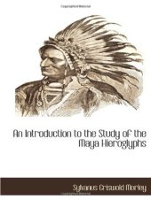 book An Introduction to the Study of the Maya Hieroglyphs