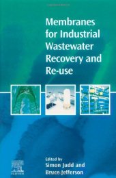 book Membranes for Industrial Wastewater Recovery and Re-use