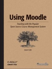 book Using Moodle: Teaching with the Popular Open Source Course Management System