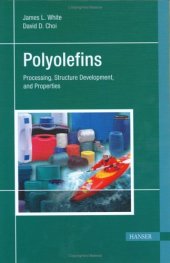 book Polyolefins - Processing Structure Development and Properties