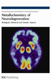 book Metallochemistry of neurodegeneration: biological, chemical, and genetic aspects