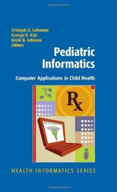 book Pediatric Informatics: Computer Applications in Child Health