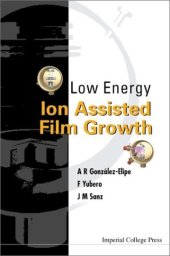 book Low Energy Ion Assisted Film Growth