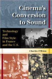 book Cinema's Conversion to Sound: Technology and Film Style in France and the US