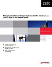 book at al. Aligning Business Process Management, Service-Oriented Architecture, and Lean Six Sigma for Real Business Results