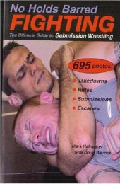 book No Holds Barred Fighting: The Ultimate Guide to Submission Wrestling