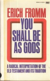 book You Shall Be as Gods: A Radical Interpretation of the Old Testament and Its Traditions