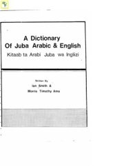 book A Dictionary of Juba Arabic and English. Kamuus ta Arabi Juba wa Ingliizi