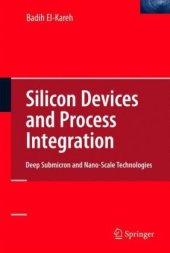 book Silicon Devices and Process Integration: Deep Submicron and Nano-Scale Technologies