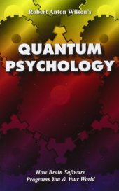 book Quantum Psychology: How Brain Software Programs You and Your World