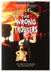 book Wallace and Gromit: The Wrong Trousers Student's book