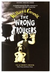 book Wallace and Gromit: The Wrong Trousers Teacher's book