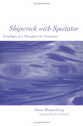 book Shipwreck with Spectator: Paradigm of a Metaphor for Existence (Studies in Contemporary German Social Thought)