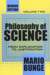 book Philosophy of Science: From Explanation to Justification (Science and Technology Studies) (Volume 2)