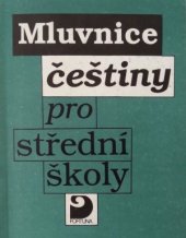 book Mluvnice češtiny pro střední školy (s výkladem o slovní zásobě a o slohu)