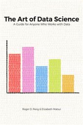 book The Art of Data Science: A guide for everyone who works with data