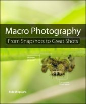 book Macro Photography From Snapshots to Great Shots