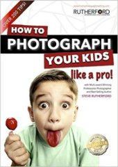 book How to Photograph your Kids like a Pro!