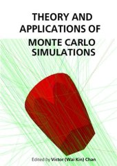 book Theory and Applications of Monte Carlo Simulations