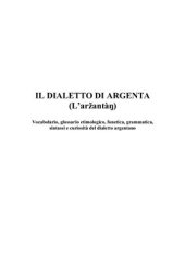 book Il dialetto di Argenta: Vocabolario, glossario etimologico, fonetica, grammatica, sintassi e curiosità del dialetto argentano