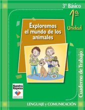book Lenguaje y Comunicación 3º Básico. Exploremos el mundo de los animales. Cuaderno de trabajo