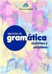 book Ejercicios de Gramática. Sinónimos y antónimos