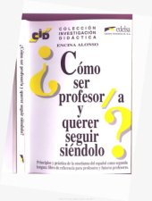 book ¿Cómo ser profesor/a y querer seguir siéndolo?